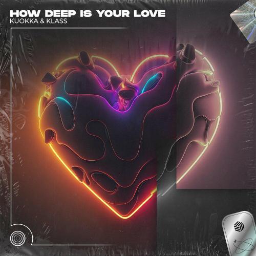 KUOKKA, KLASS - How Deep Is Your Love