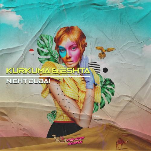 Kurkuma & Eshta - Night Dubai