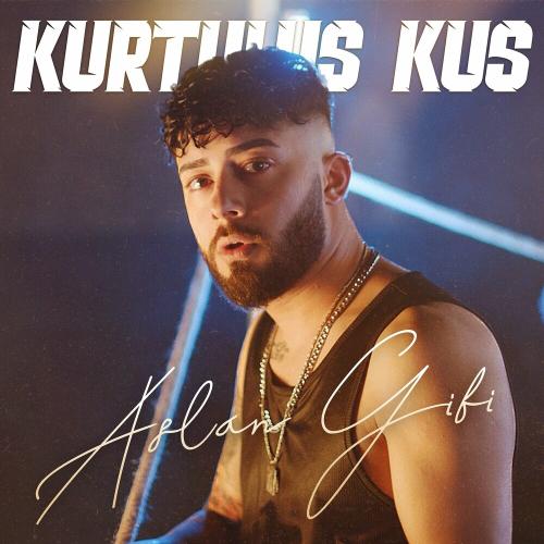Aslan Gibi - Kurtuluş KUŞ