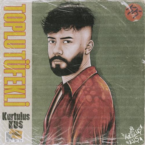 Toplu Tüfekli - Kurtuluş KUŞ