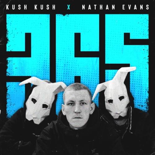 Kush Kush & Nathan Evans - 365