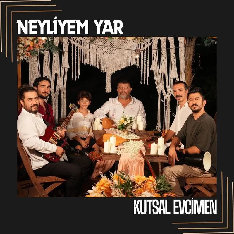Neyliyem Yar - Kutsal Evcimen