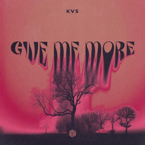 Give Me More - KVS