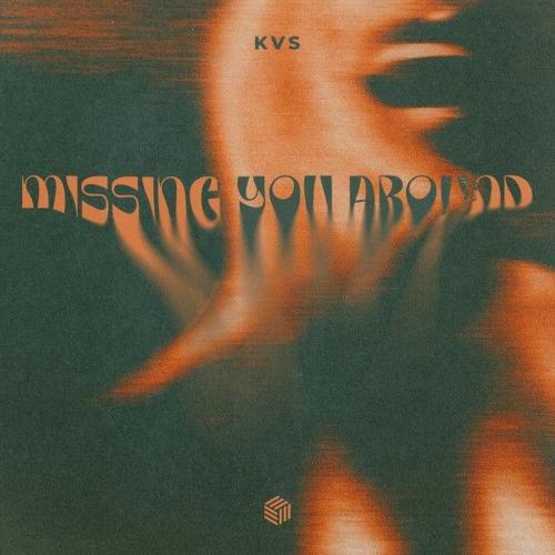Missing You Around - Kvs
