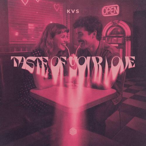 Taste of Your Love - KVS
