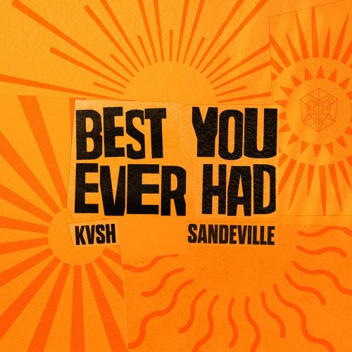 KVSH feat. Sandeville - Best You Ever Had