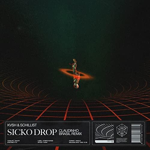 KVSH feat. Schillist - Sicko Drop (Claudinho Brasil Remix)