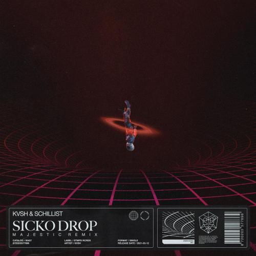 KVSH & Schillist - Sicko Drop (Majestic Remix)