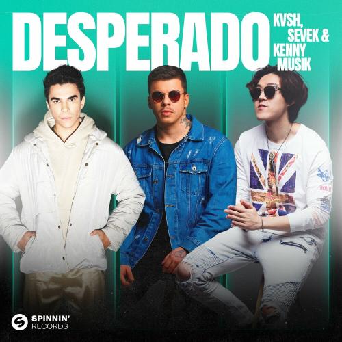 Kvsh, Sevek & Kenny Musik - Desperado
