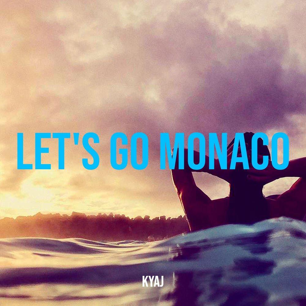 Let's Go Monaco - Kyaj