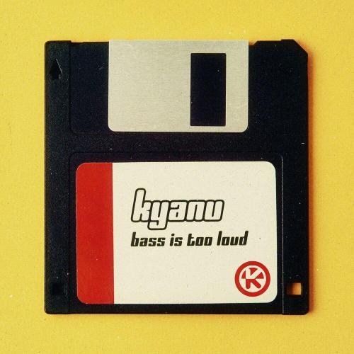 Bass Is Too Loud - KYANU