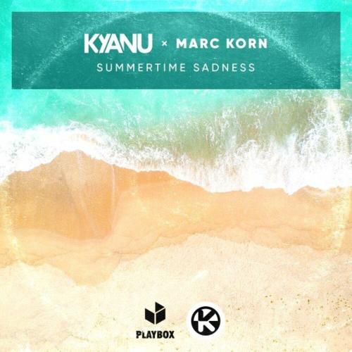 Summertime Sadness - Kyanu feat. Marc Korn