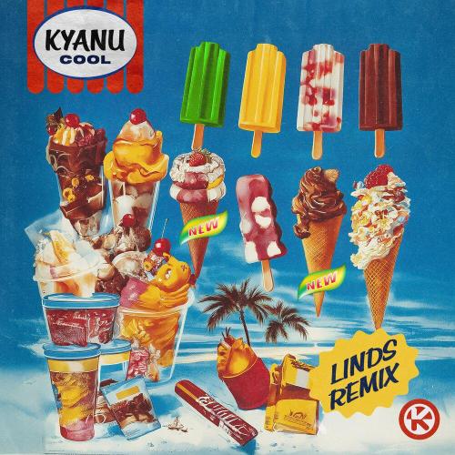 KYANU, Linds - Cool (Linds Remix)