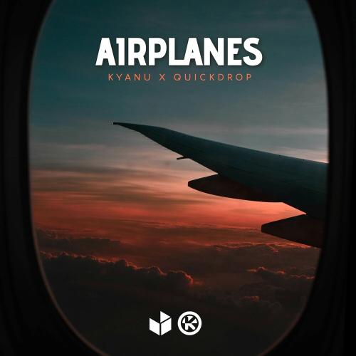 KYANU, Quickdrop - Airplanes