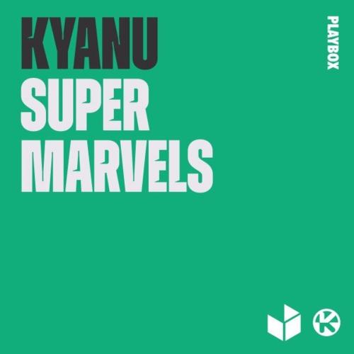 Super Marvels - KYANU