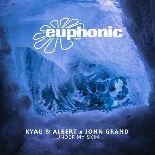 Kyau & Albert & John Grand - Under My Skin