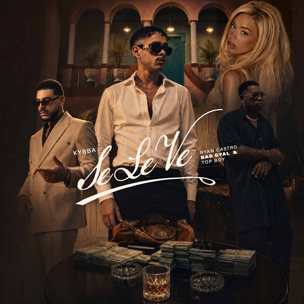 Kybba, Ryan Castro, Bad Gyal & Topboy TGR - Se Le Ve