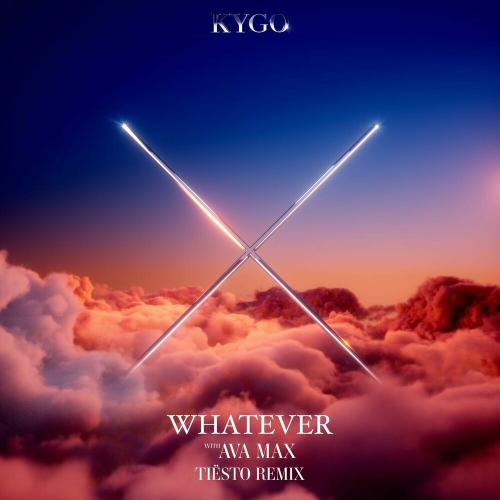 Kygo feat. Ava Max - Whatever (Tiesto Remix)