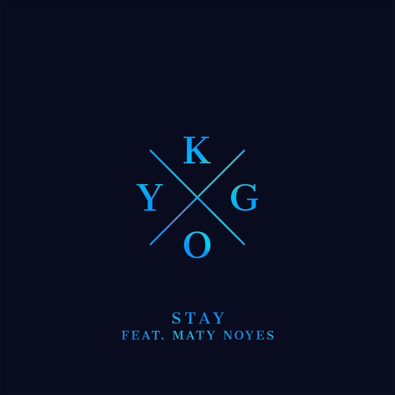 Stay (Feat. Maty Noyes) - Kygo feat. Maty Noyes