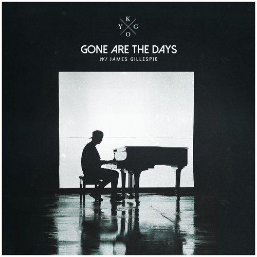 Kygo & James Gillespie - Gone Are The Days 