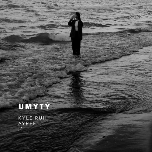 Umytu - Kyle Ruh feat. Ayree