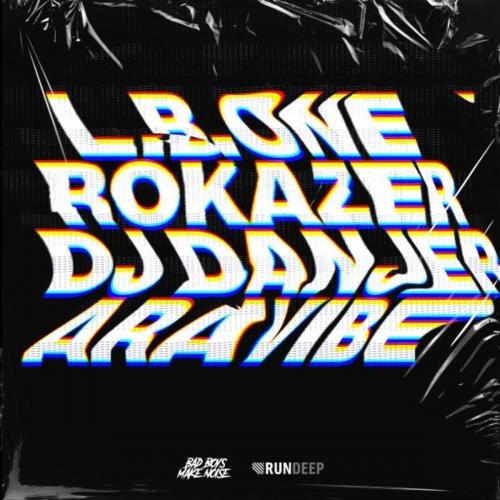 L.B. One feat. Rokazer & Dj Danjer - Aravibe