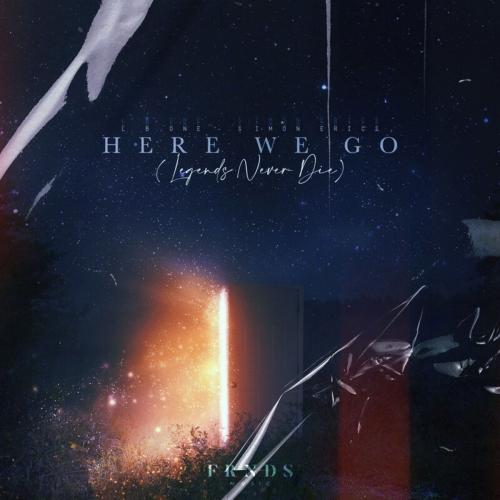 Here We Go (Legends Never Die) - L.B. One & Simon Erics