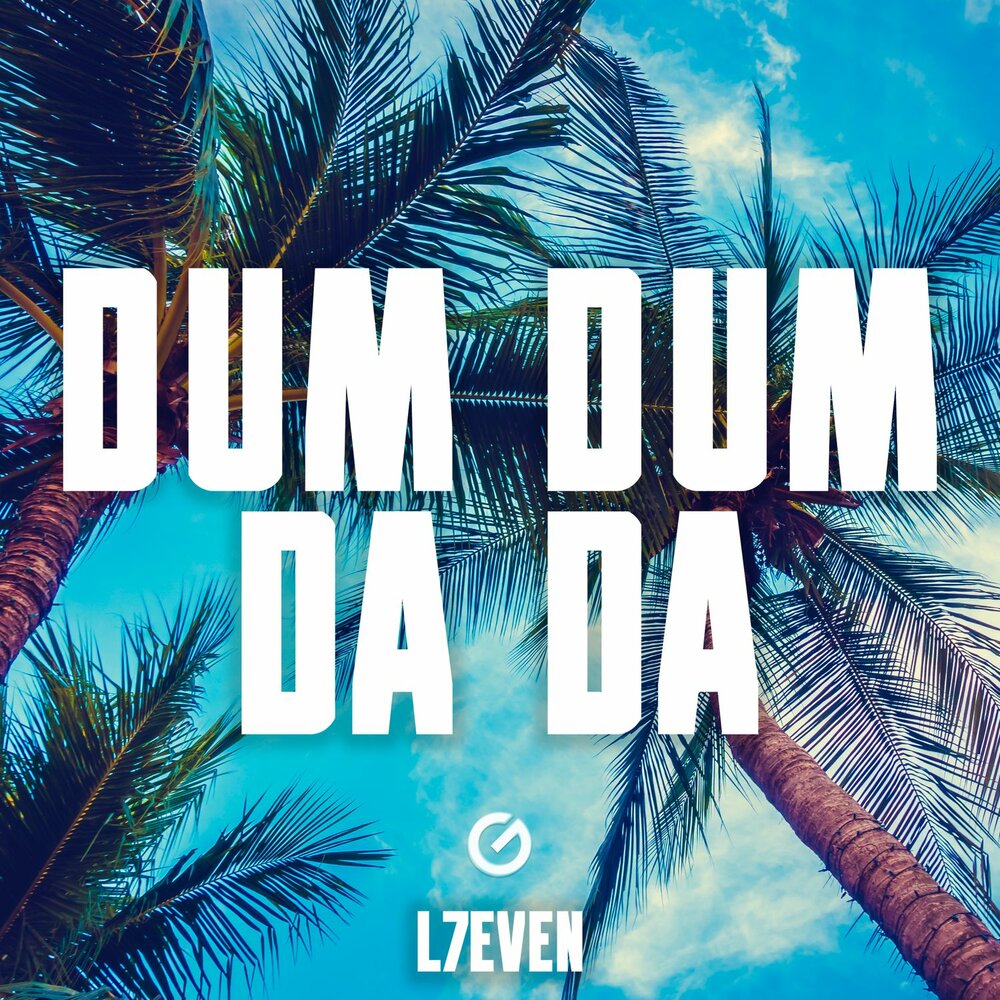 Dum Dum Da Da - L7even