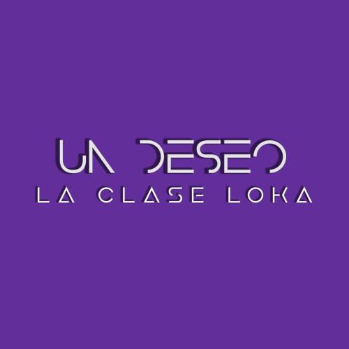 LA CLASE LOKA - Quisiera