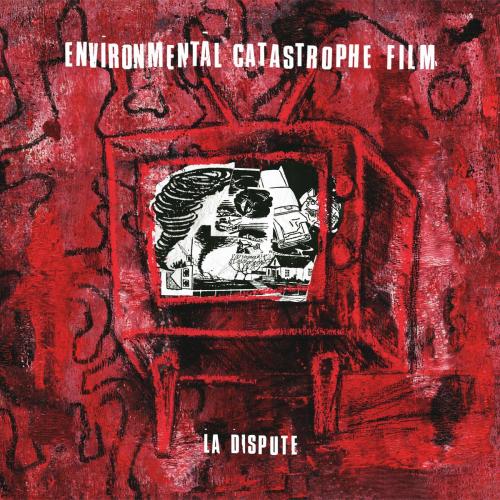 La Dispute - Environmental Catastrophe Film