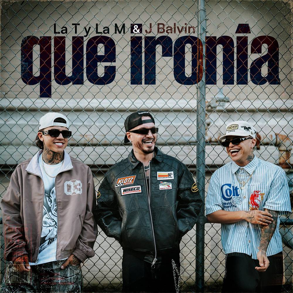 Qué ironía - La T y la M & J Balvin