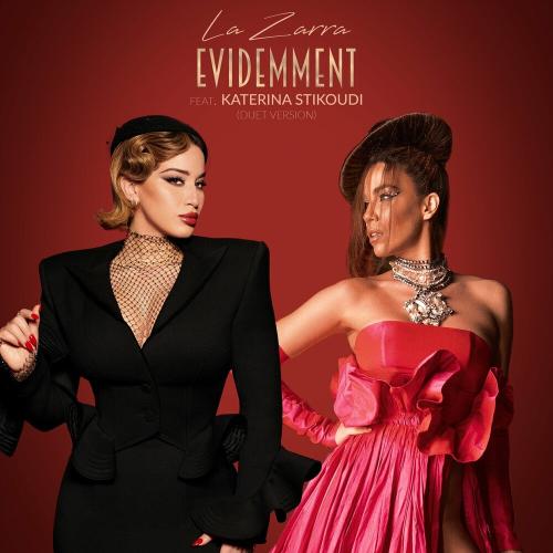 La Zarra feat. Katerina Stikoudi - Evidemment (Duet Version)