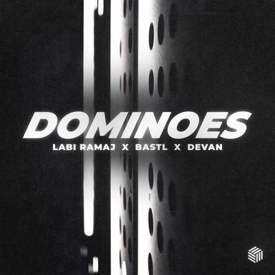 Labi Ramaj, BASTL, Devan - Dominoes