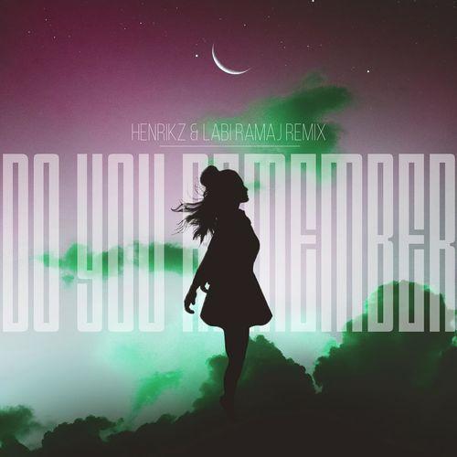 Labi Ramaj - Do You Remember (Henrikz Remix)