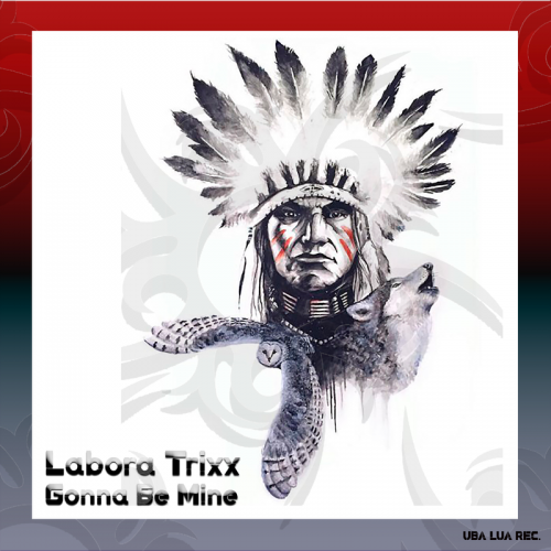 Gonna Be Mine - Labora Trixx