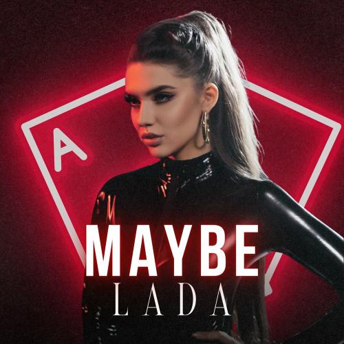 Maybe - Lada
