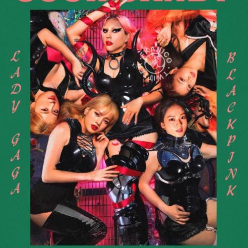 Lady Gaga feat. BlackPink - Sour Candy