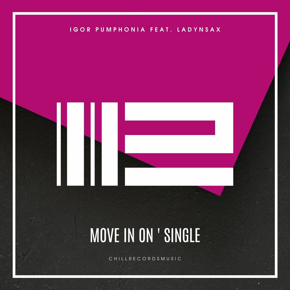 Move In On (Dub) - Ladynsax, Igor Pumphonia
