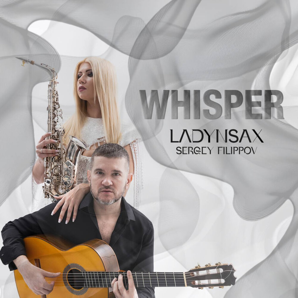 Whisper - Ladynsax, Sergey Filippov