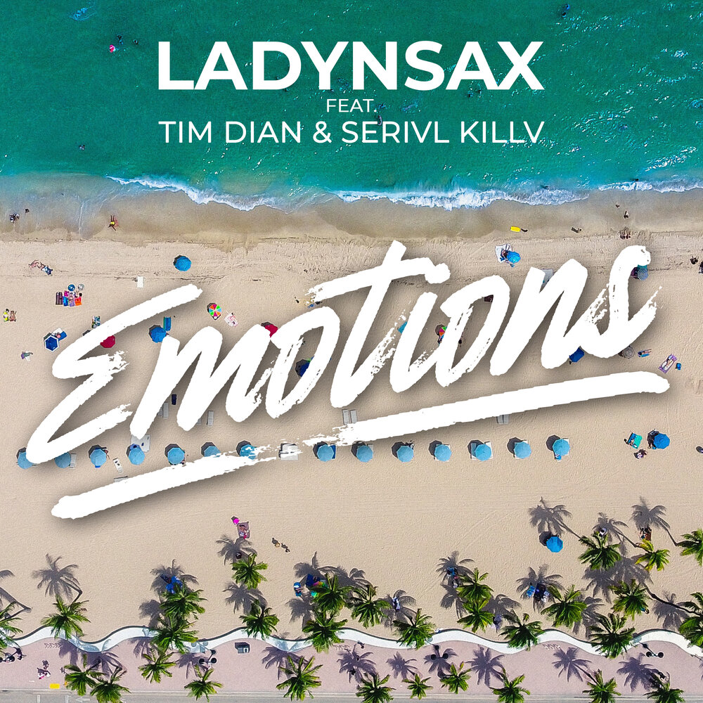 Emotions - Ladynsax, Tim Dian, SERIVL KILLV