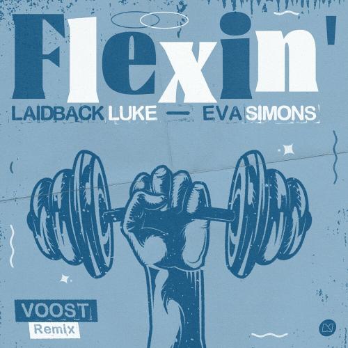 Laidback Luke & Eva Simons - Flexin' (Voost Remix)