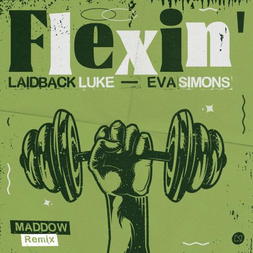 Laidback Luke feat. Eva Simons - Flexin (Maddow Remix)