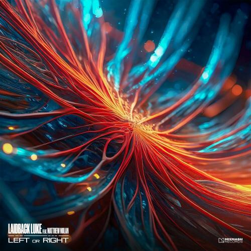 Laidback Luke feat. Matthew Nolan - Left Or Right