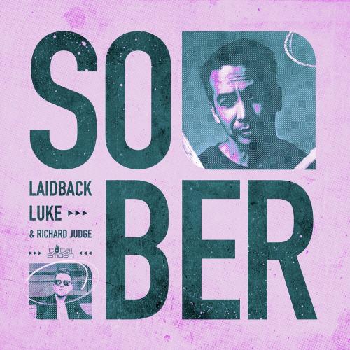 Laidback Luke feat. Richard Judge - SOBER