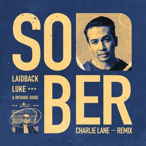 Laidback Luke, Richard Judge & Charlie Lane - Sober (Charlie Lane Remix)