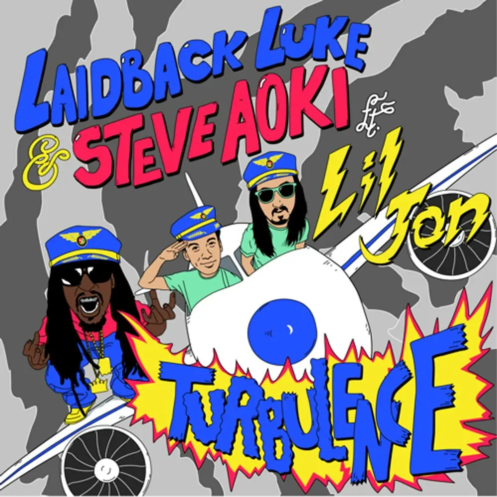 Turbulence - Laidback Luke, Steve Aoki, Lil Jon, C6