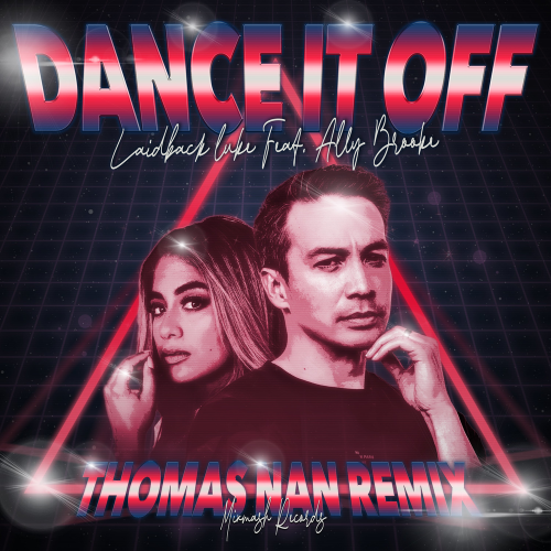 Laidback Luke & Thomas Nan & Ally Brooke - Dance It Off (Thomas Nan Remix)