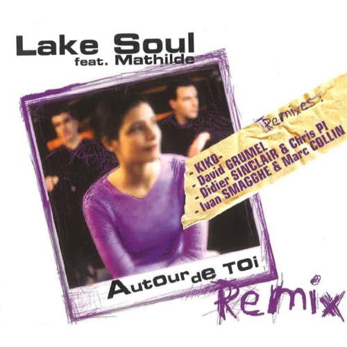 Lake Soul - Autour de toi (feat. Mathilde) [Original]
