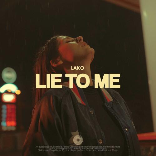 Lako - Lie To Me