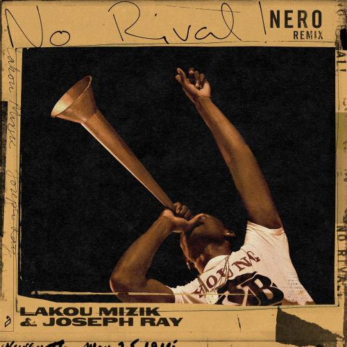 No Rival! (NERO Remix) - Lakou Mizik & Joseph Ray